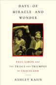 Days of Miracle and Wonder : Paul Simon and the Trials and Triumphs of Graceland image