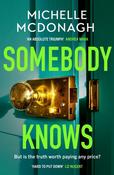 Somebody Knows : A gripping, addictive page-turner about dangerous secrets and the lengths people will go to keep them image