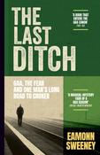The Last Ditch : GAA, the Fear, and One Man’s Long Road to Croker image