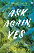 Ask Again, Yes : The gripping, emotional and life-affirming New York Times bestseller image
