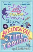 Lily Tripp: Diary of an Accidental Time Traveller : like Lottie Brooks meets Back to the Future! Waterstones Children's Book of the Month JUNE 2026 image
