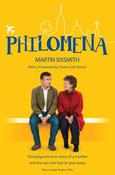 Philomena : The True Story of a Mother and the Son She Had to Give Away (Film Tie-in Edition) image