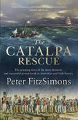 The Catalpa Rescue : The gripping story of the most dramatic and successful prison story in Australian and Irish history image