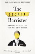 The Secret Barrister : Stories of the Law and How It's Broken image