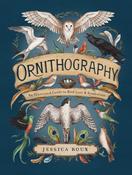 Ornithography : An Illustrated Guide to Bird Lore &amp; Symbolism Volume 2 image