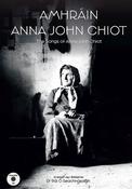 Amhrain Anna John Chiot : The Songs of Anna John Chiot
