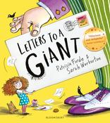 Letters to a Giant : A HUGELY hilarious picture book for ages 3+ image