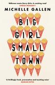 Big Girl, Small Town : Propulsive and touching, get ready to meet your new best friend image