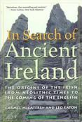 In Search of Ancient Ireland : The Origins of the Irish from Neolithic Times to the Coming of the English image