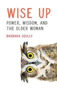 Wise Up : Power, Wisdom, and the Older Woman image