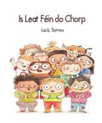 Is Leat Fein do Chorp : Irish Language Edition image
