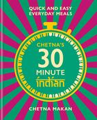 Chetna's 30-minute Indian : Quick and easy everyday meals image