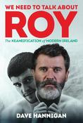 We Need to Talk About Roy : The Keaneification of Modern Ireland image