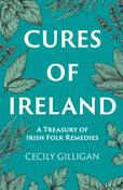 Cures of Ireland : A Treasury of Irish Folk Remedies image