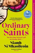 Ordinary Saints : An unmissable, moving and funny exploration of family, grief and queer identity. Shortlisted for the Waterstones Debut Fiction Prize 2025 image
