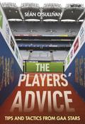 The Players' Advice : Tips and Tactics from GAA Stars image