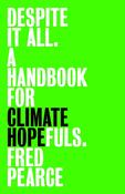 Despite It All : A Handbook for Climate Hopefuls image
