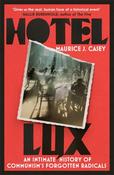 Hotel Lux : An Intimate History of Communism's Forgotten Radicals image