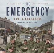 The Emergency in Colour : Ireland in Wartime image