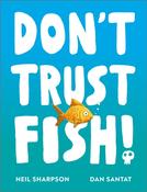 Don't Trust Fish! : A funny picture book for children | Ages 3-5 image