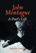 John Montague : A Poet's Life image