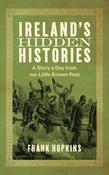 Ireland's Hidden Histories : A Story a Day from Our Little-Known Past image