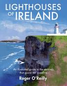 Lighthouses of Ireland : An Illustrated Guide to the Sentinels that Guard our Coastline image