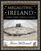 Megalithic Ireland : Cairns, Tombs, Henges &amp; Circles image