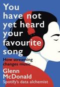 You Have Not Yet Heard Your Favourite Song : How Streaming Changes Music image