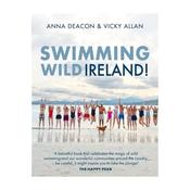 Swimming Wild Ireland by Anna Deacon &amp; Vicky Allan