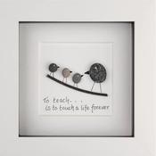 Teacher Gift| Pebble Art Frame by Simply Mourne White | To Teach is to touch a Life forever | SM003 - Duiske Glass Kilkenny image