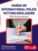 Garda or International Police Vetting Disclosure Risk Assessment - Early Years Shop