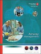 American Heart Association Airway Management Student Textbook