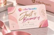 Eske Beauty "Just Because" Gift Card image
