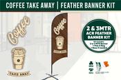 Coffee Take Away - Feather Banner Kit (2mtr &amp; 3mtr)