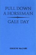 Pull Down a Horseman and Gale Day
