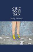 Chic To Be Sad