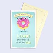 Anniversary Card <br />I Donut know what I'd do without you! image