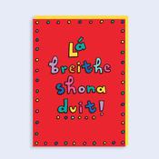 Just to Say <br /> Lá breithe shona duit image