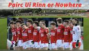 Cork Pairc Ui Rinn or Nowhere