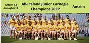Antrim 2022 All-Ireland Junior Camogie Champions