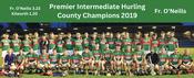 Fr O Neills 2019 County Premier Intermediate Hurling Champions