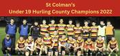 St Colmans 2022 Under 19 Hurling County Champions