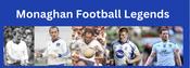 Monaghan Football Legends