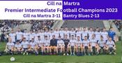 Cill na Martra 2023 Premier Intermediate Football County Champions