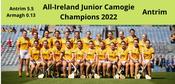 Antrim 2022 All-Ireland Junior Camogie Champions