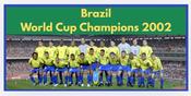 Brazil 2002 World Cup Champions