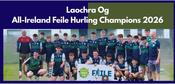 Laochra Og 2026 All Ireland Feile Hurling Champions
