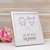 We Love You Mummy Aluminium Frame