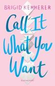 Call It What You Want by Brigid Kemmerer image